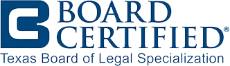 Board Certified Texas Board of Legal Specialization Board Certified Texas Board of Legal Specialization